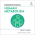 Understanding Human Metabolism