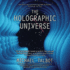 The Holographic Universe: the Revolutionary Theory of Reality