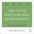 Rest: Creating Space for Soul Refreshment