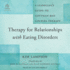 Therapy for Relationships With Eating Disorders: a Clinician's Guide to Gottman-Red Couples Therapy