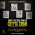 There's No Such Thing as Crypto Crime: an Investigative Handbook