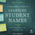 A Teacher's Guide to Learning Student Names: Why You Should, Why It's Hard, How You Can