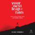 Your Next Leap of Faith: How to Hear God's Voice and Boldly Follow