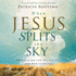 When Jesus Splits the Sky: Preparation for His Return and Our Eternity