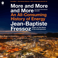 More and More and More: an All-Consuming History of Energy