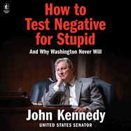 How to Test Negative for Stupid: and Why Washington Never Will