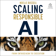 Scaling Responsible Ai: From Enthusiasm to Execution