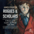 Rogues and Scholars: a History of the London Art World: 1945-2000