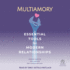 Multiamory: Essential Tools for Modern Relationships