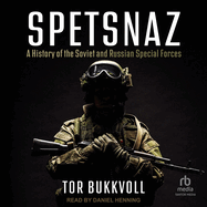 Spetsnaz: a History of the Soviet and Russian Special Forces