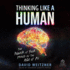 Thinking Like a Human: the Power of Your Mind in the Age of Ai