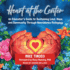 Heart at the Center: an Educator's Guide to Sustaining Love, Hope, and Community Through Nonviolence Pedagogy