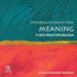 Meaning: a Very Short Introduction (the Very Short Introductions Series)