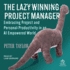 The Lazy Winning Project Manager: Embracing Project and Personal Productivity in an Ai Empowered World