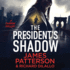 The President's Shadow: a Shadow Thriller (the Shadow)