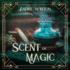 The Scent of Magic (Five Senses, 3)