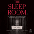 The Sleep Room: a Sadistic Psychiatrist and the Women Who Survived Him