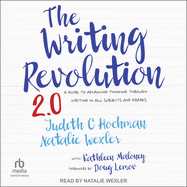 The Writing Revolution 2.0: a Guide to Advancing Thinking Through Writing in All Subjects and Grades
