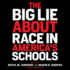 The Big Lie About Race in America's Schools