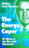 The Energy Caper, Or Nixon in the Sky With Diamonds