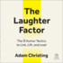 The Laughter Factor: the 5 Humor Tactics to Link, Lift, and Lead