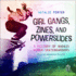 Girl Gangs, Zines, and Powerslides: a History of Badass Women Skateboarders