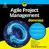 Agile Project Management for Dummies, 4th Edition (the for Dummies Series)