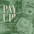 Pay Up! : Conservative Myths About Tax Cuts for the Rich