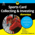 Sports Card Collecting & Investing for Dummies (the for Dummies Series)