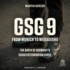 Gsg 9: From Munich to Mogadishu: the Birth of Germany's Counterterrorism Force