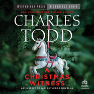 A Christmas Witness (the Inspector Ian Rutledge Mysteries)
