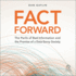 Fact Forward: the Perils of Bad Information and the Promise of a Data-Savvy Society