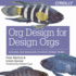 Org Design for Design Orgs: Building and Managing in-House Design Teams