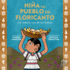 Ni�a Del Pueblo De Floricanto: Luz Jim�nez, Hija De Los Nahuas (Child of the Flower-Song People Spanish Edition)