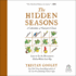 The Hidden Seasons: a Calendar of Nature's Clues (the Natural Navigation Series)