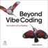 Beyond Vibe Coding: From Coder to Ai-Era Developer