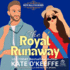 The Royal Runaway (Royally Kissed)