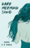 Dark Mermaid Song: Poems