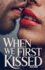 When We First Kissed