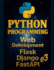Python Programming: Web Development, Flask, Django, FastAPI
