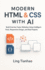 Modern Html & Css With Ai: Build Smarter, Faster Websites Using Intelligent Tools, Responsive Design, and Real Projects
