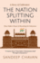 The Nation Splitting Within