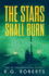 The Stars Shall Burn