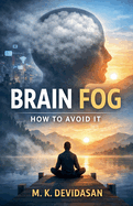 Brain Fog - How to Avoid it