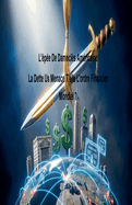 L'�p�e De Damocl�s Am�ricaine La Dette Us Menace T'elle L'ordre Financier Mondial ?