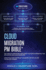 Cloud Migration PM Bible(TM): The Complete Framework for Running Successful Infrastructure, Application, and Cloud Migrations