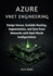 Azure VNET Engineering: Design Secure, Scalable Routing, Segmentation, and Zero-Trust Networks with Real-World Configurations
