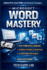 Microsoft Word Mastery: From Beginner to Pro in 7 Days Practical Skills to Boost Productivity