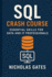 SQL Crash Course: Essential Skills for Data and IT Professionals