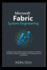 Microsoft Fabric System Engineering: A Step-by-Step Guide to Data Integration, Analytics Workflows, Business Intelligence for Developers and Enterprises